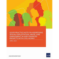 Good Practice Note on Addressing Sexual Exploitation, Abuse, and Harassment in Adb-Financed Projects with Civil Works - Paperback