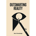 Outsmarting Reality - Paperback