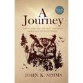 A Journey - Book One: discovering who you are - and what makes you infinitely unique - Paperback
