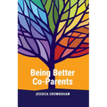 Being Better Co-Parents - Paperback