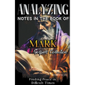 Analyzing Notes in the Book of Mark: Finding Peace in Difficult Times - Paperback