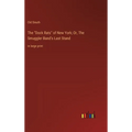 The "Dock Rats" of New York; Or, The Smuggler Band's Last Stand: in large print - Hardcover