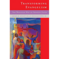 Transforming Evangelism: The Wesleyan Way of Sharing Faith - Paperback