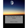 The Secret of the Ages - Paperback