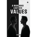 A Man Who Lost His Values - Paperback
