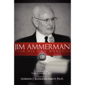 Jim Ammerman in His Own Words - Paperback