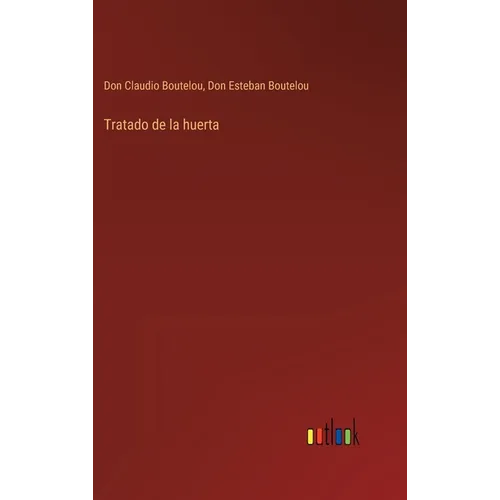 Tratado de la huerta - Hardcover