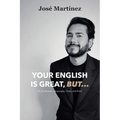 Your English is Great, But... - Paperback