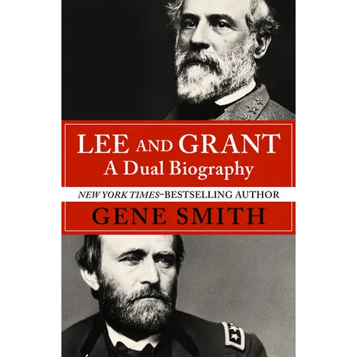 Lee and Grant: A Dual Biography - Paperback