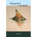 Margaritas and Redfish - Paperback