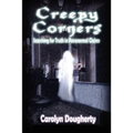Creepy Corners: Searching for Truth in Paranormal Claims - Paperback