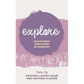 Explore: Vocational Discovery in Ministry - Hardcover