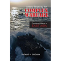 A New Strategy for Complex Warfare: Combined Effects in East Asia - Paperback