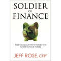 The Soldier of Finance: Take Charge of Your Money and Invest in Your Future - Paperback