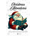 Christmas Adventures: Bilingual German-English Christmas Stories for Kids - Paperback