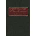 Black Leadership for Social Change - Hardcover