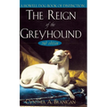 The Reign of the Greyhound - Hardcover