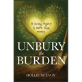 Unbury the Burden - Paperback