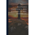 Religious Experience and Journal of Mrs. Jarena Lee - Hardcover