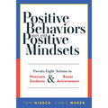 Positive Behaviors Start with Positive Mindsets: Twenty-Eight Actions to Motivate Students and Boost Achievement (Take Action to Foster Positive Stude - Paperback