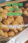 The Korean Deli in Brooklyn: Juicy Secrets Inside - Paperback
