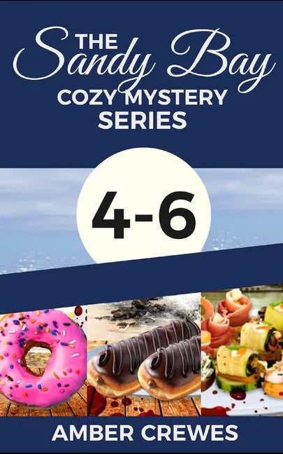 The Sandy Bay Cozy Mystery Series: 4-6 - Paperback