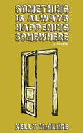 Something Is Always Happening Somewhere - Paperback
