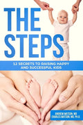 The Steps: 12 Secrets to Raising Happy and Successful Kids - Paperback