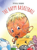 The Happy Basketball - Hardcover
