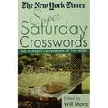 The New York Times Super Saturday Crosswords: The Hardest Crossword of the Week - Paperback