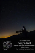 The Complete Guide to Sony's Alpha 7r II (B&W Edition) - Paperback