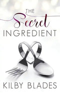 The Secret Ingredient: A Curvy Girl Small Town Culinary Romance - Paperback