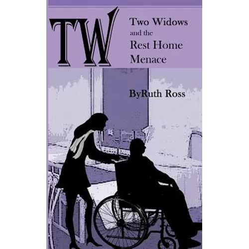 Two Widows and the Rest Home Menace - Paperback