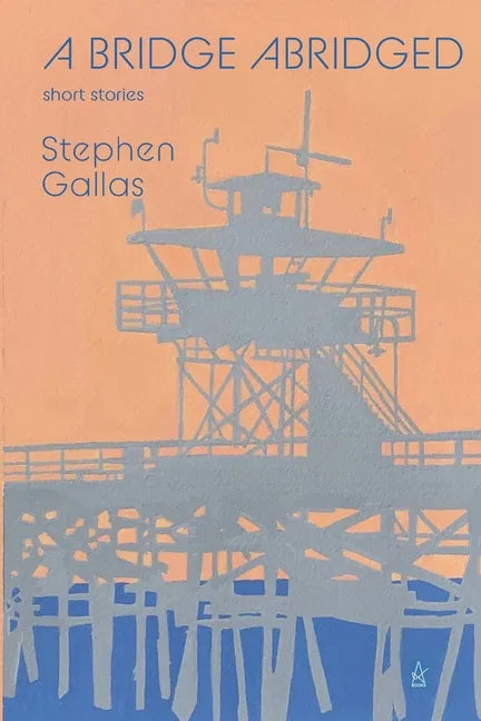 A Bridge Abridged: Short Stories - Paperback