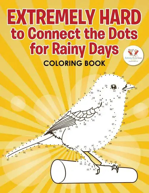 Extremely Hard to Connect the Dots for Rainy Days Activity Book - Paperback