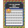 1-to-100 Tracing Book for Preschool: Number Tracing Book 1-100 for Toddlers, Kindergarten, and Kids ages 3-5 - Paperback