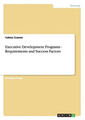 Executive Development Programs - Requirements and Success Factors - Paperback