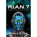 R.I.A.N.7: Robotic Intelligence Artificial Network Module Seven - Paperback