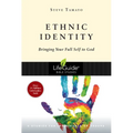 Ethnic Identity: Bringing Your Full Self to God - Paperback