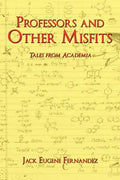 Professors and Other Misfits: Tales from Academia - Paperback
