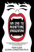 An End to Nighttime Overeating: Your 10-Day Definitive Guide - Paperback