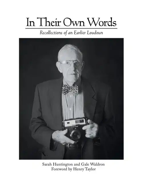 In Their Own Words: Recollections of an Earlier Loudoun - Paperback