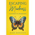 Escaping Madness - Paperback
