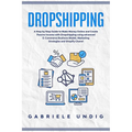 Drop shipping: A Step by Step Guide to Make Money Online and Create Passive Income with Dropshipping Using Advanced E-Commerce Busine - Paperback
