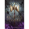 Destiny's Hammer: Celestial Dragon Riders (Book One) - Paperback