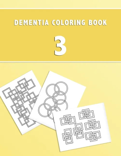 Dementia Coloring Book 3: 3rd Edition Dementia & Alzheimers Colouring Activity Booklet Calming Anti-Stress and memory loss color in notebook for - Paperback