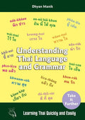 Understanding Thai Language and Grammar: Learning Thai Quickly and Easily - Paperback