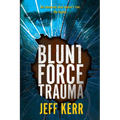 Blunt Force Trauma: An Adam Cash mystery - Paperback