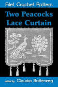 Two Peacocks Lace Curtain Filet Crochet Pattern: Complete Instructions and Chart - Paperback