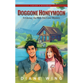 Doggone Honeymoon: A Chrissy the Shih Tzu Cozy Mystery - Hardcover